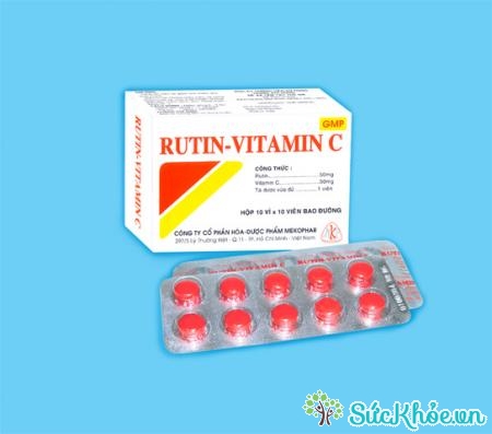 Rutin-Vitamin C giúp tăng sức bền mao mạch, phòng và trị xuất huyết