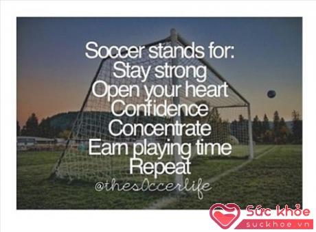 Bóng đá (Soccer) tượng trưng cho: Khỏe mạnh (Stay strong), Tâm hồn rộng mở (Open Your Heart), Tự tin (Confidence), Tập trung (Concentrate), Earn Playing Time (Các khoản thu nhập kếch xù (nếu bạn là ngôi sao bóng đá)), và Repeat (Niềm vui nhân đôi)