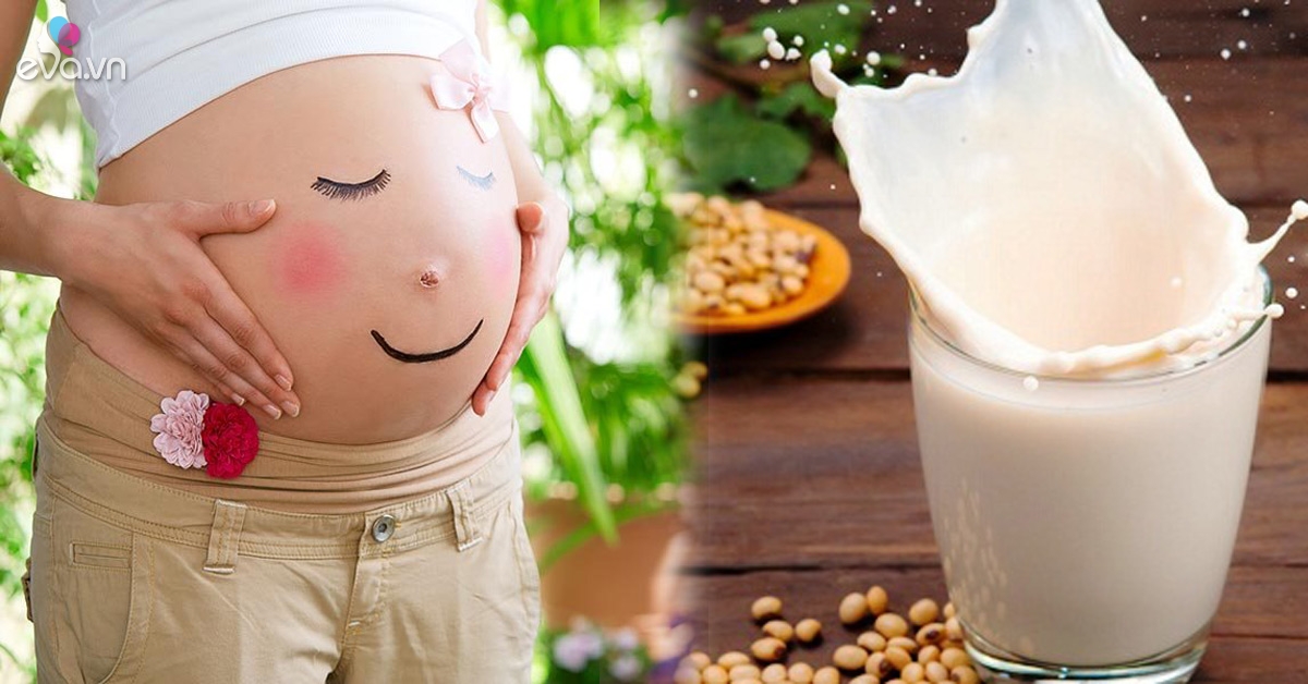 Bà bầu có nên uống sữa đậu nành hay không? Cùng tham khảo nhé!