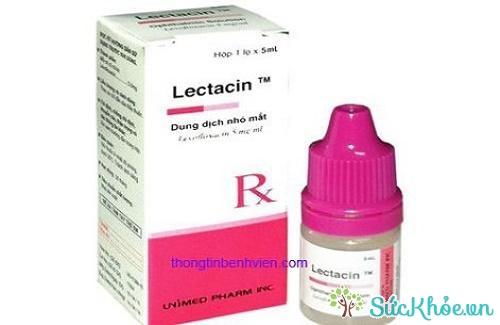 Lectacin (thuốc nhỏ mắt) và một số thông tin thuốc cơ bản nên chú ý